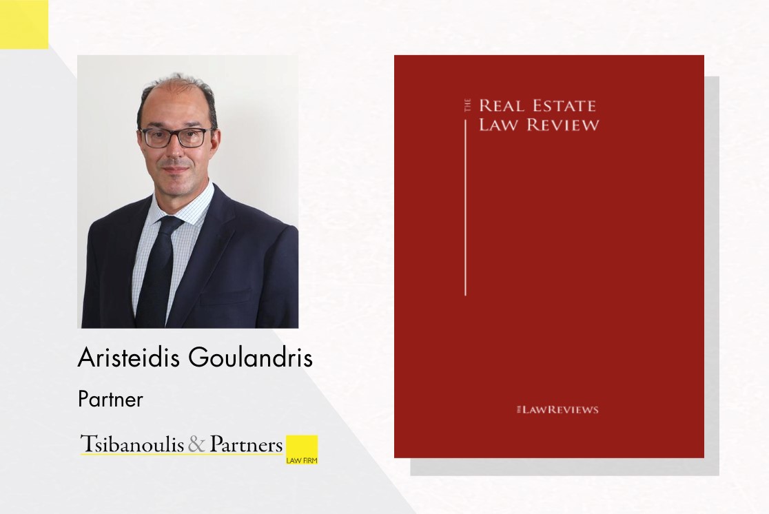 T&P contributes Greece Chapter to The Real Estate Law Review 12th Edition.