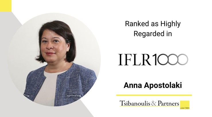 Anna Apostolaki, has achieved the distinguished "Highly Regarded" status in the 2023-24 IFLR1000 annual edition.